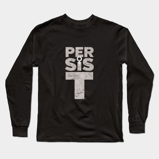 PERSIST political protest Long Sleeve T-Shirt by directdesign